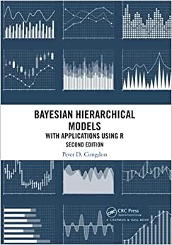 Bayesian Hierarchical Models: With Applications Using R, Second Edition indir