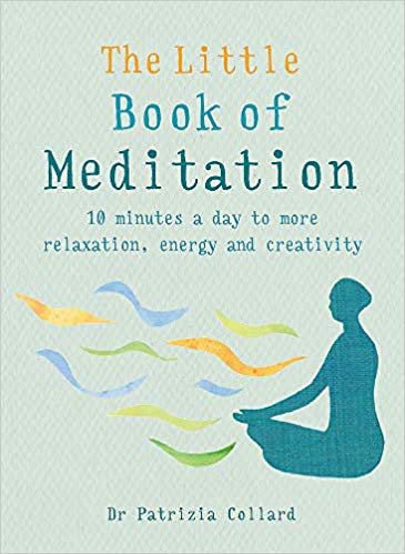 The Little Book of Meditation: 10 minutes a day to more relaxation, energy and creativity indir
