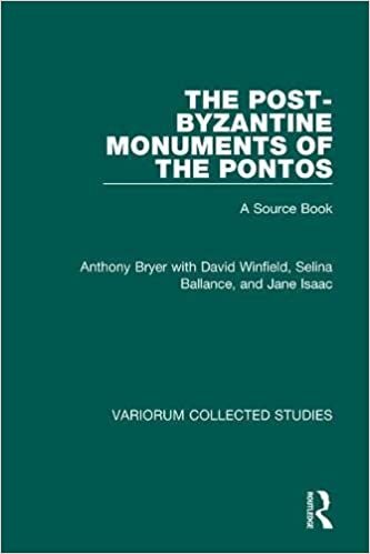 Bryer, A: Post-Byzantine Monuments of the Pontos: A Source Book (Variorum Collected Studies Series, 707, Band 707)
