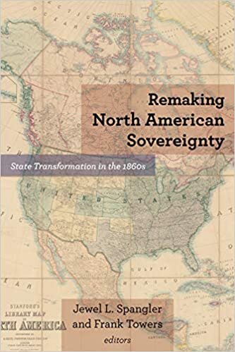 Remaking North American Sovereignty (Reconstructing America)