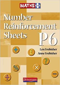 Number Reinforcement Worksheets P6 (MATHS PLUS DIFFERENTIATION)