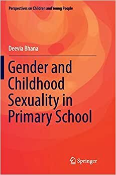 Gender and Childhood Sexuality in Primary School (Perspectives on Children and Young People)