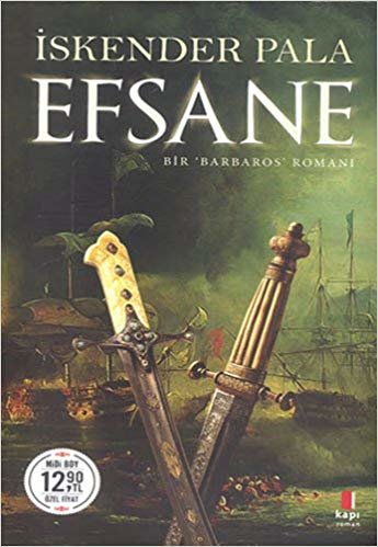 Efsane (Midi Boy): Bir 'Barbaros' Romanı