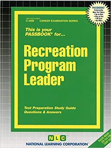 Recreation Program Leader: Passbooks Study Guide (Career Examination)