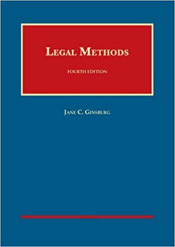 Ginsburg, J: Legal Methods (University Casebook)