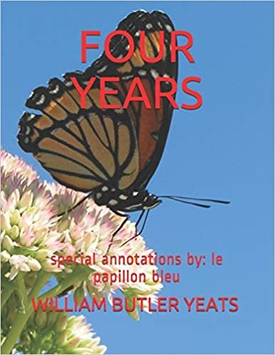 Four Years: special annotations by: le papillon bleu indir