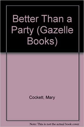 Better Than a Party (Gazelle Books) indir