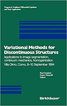 Variational Methods for Discontinuous Structures: Applications to image segmentation, continuum mechanics, homogenization Villa Olmo, Como, 8-10 ... Equations and Their Applications) indir