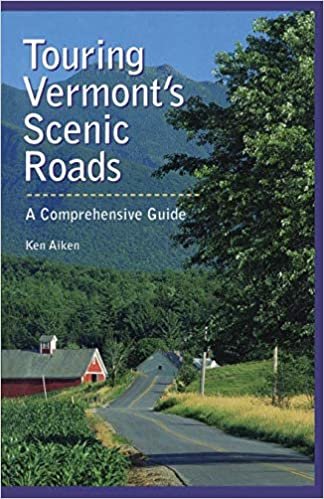 Touring Vermont's Scenic Roads: A Comprehensive Guide