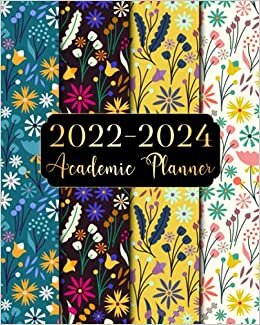 2022-2024 Academic Planner: College Student Calendar July 2022 - June 2024 Monthly Planner Agenda Schedule Organizer And Appointment Notebook With ... Inspirational Quotes (Colorful Floral Cover)