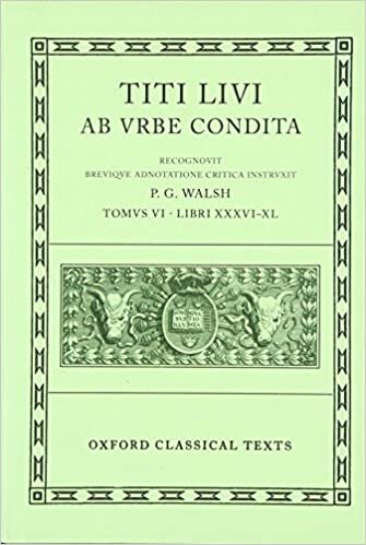 Livy Ab Urbe Condita Books XXXVI-XL Latin text with apparatus criticus: Latin Text with Apparatus Criticus Bks.36-40 (Oxford Classical Texts)