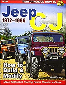 Jeep Cj 1972-1986: How to Build and Modify (Performance How-to)