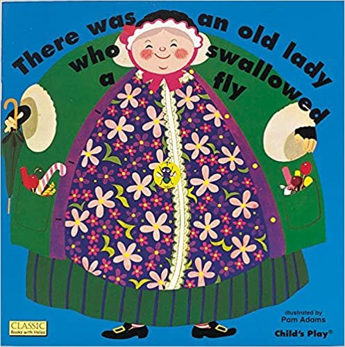 There Was an Old Lady Who Swallowed a Fly (Classic Books with Holes Board Book)