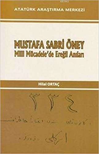 Mustafa Sabri Öney Milli Mücadele'de Ereğli Anıları