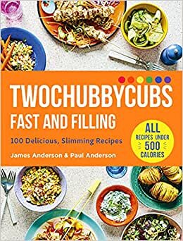 Twochubbycubs Fast and Filling: 100 Delicious Slimming Recipes indir