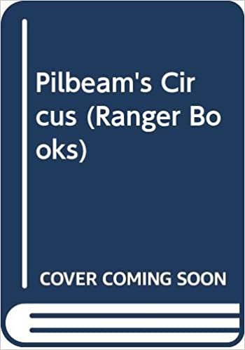 Pilbeam's Circus: Rangers 1 (Ranger Books)