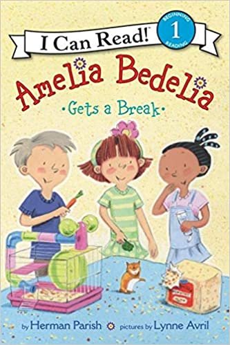 I Can Read Level 1  AMELIA BEDELIA GETS A BREAK