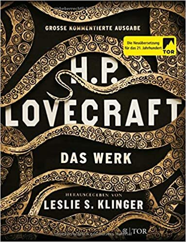 H. P. Lovecraft. Das Werk: Große kommentierte Ausgabe