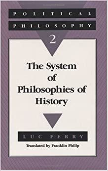 Political Philosophy 2: The System of Philosophies of History: System of Philosophies of History Vol 2