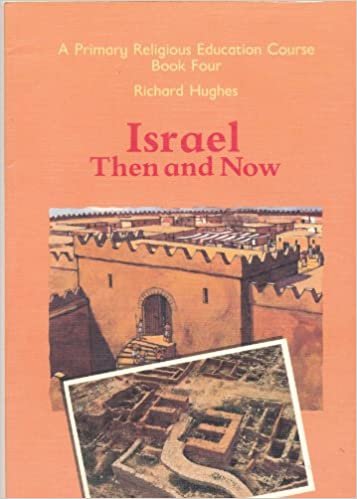 A Primary Religious Education Course: Israel, Then and Now Bk.4