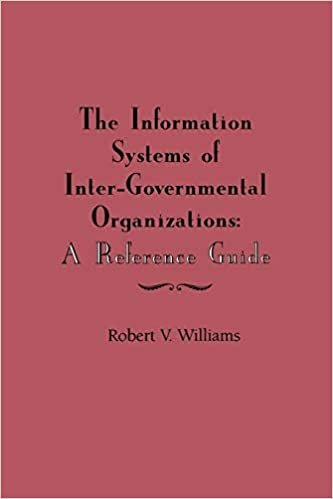 The Information Systems of International Inter-Governmental Organizations: A Reference Guide (Contemporary Studies in Information Management, Policies & Services)