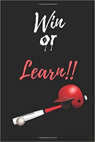 Win or Learn: Baseball Themed Journal - Size (6" by 9") - 125 Blank Pages - Fit for Drawing, Sketching, Workbook, Writing, Ideas Book Due to Unique Design