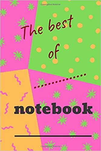 Notebook: The best of...: light-dotted lined Notebook, Journal, Diary (110 Pages, lined, 6 x 9) (crazy, Band 2)