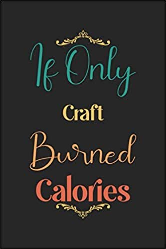 If Only Embroidery Burned Calories: Embroidery daily planner journal