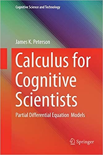 Calculus for Cognitive Scientists: Partial Differential Equation Models (Cognitive Science and Technology)