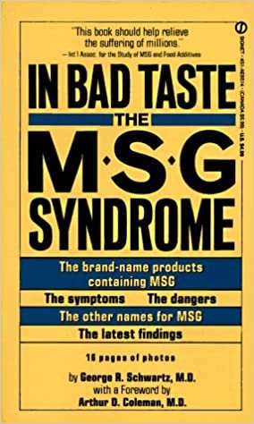 In Bad Taste: The MSG Syndrome (Signet)