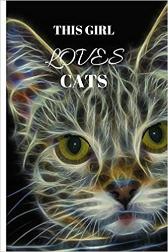 This Girl Loves Cats: Funny Writing 120 pages Notebook Journal - Small Lined (6" x 9" )