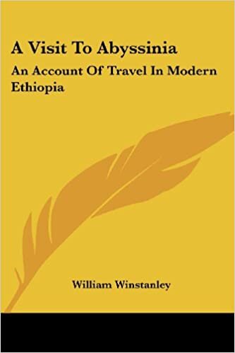 A Visit To Abyssinia: An Account Of Travel In Modern Ethiopia
