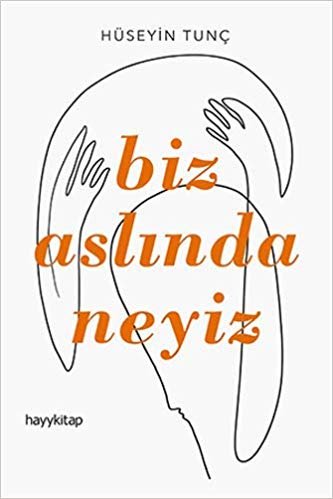 Biz Aslında Neyiz