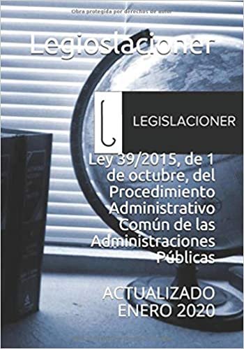 Ley 39/2015, de 1 de octubre, del Procedimiento Administrativo Común de las Administraciones Públicas: ACTUALIZADO ENERO 2020 indir