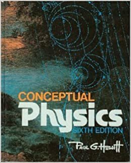 Conceptual Physics: A New Introduction to Your Environment