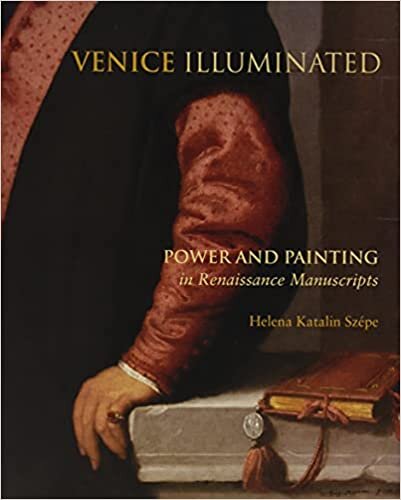 Venice Illuminated: Power and Painting in Renaissance Manuscripts