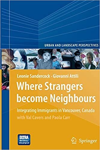 Where Strangers Become Neighbours: Integrating Immigrants in Vancouver, Canada (Urban and Landscape Perspectives) indir