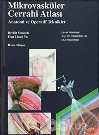 Mikrovasküler Cerrahi Atlası: Anatomi ve Operatif Teknikler