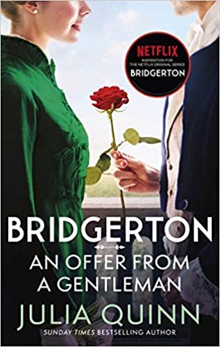 Bridgerton: An Offer From A Gentleman (Bridgertons Book 3): Inspiration for the Netflix Original Series Bridgerton (Bridgerton Family, Band 3)