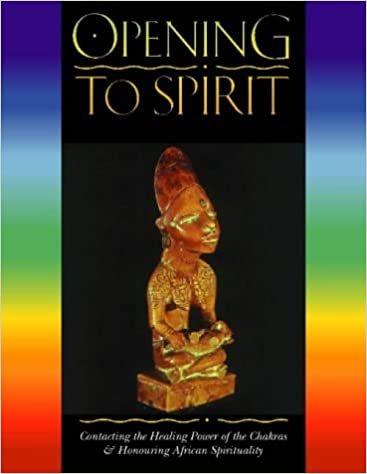 Opening to Spirit: Contacting the Healing Power of the Chakras & Honouring African Spirituality indir