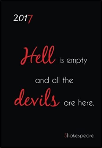 Mini Kalender 2017 "Hell is empty all the devils are here" (Shakespeare): ca. DIN A6, 1 Woche pro Seite