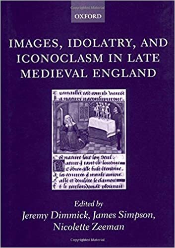 Images, Idolatry, and Iconoclasm in Late Medieval England: Textuality and the Visual Image indir