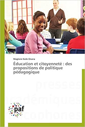 Éducation et citoyenneté : des propositions de politique pédagogique (Omn.Pres.Franc.)