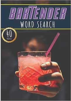 Bartender Word Search: Bartending Word Search Book | 40 Fun Puzzles With Words Scramble for Adults and Seniors | More than 300 Bartenders Words On ... Cocktails Recipes Vocabulary | Barman Gift
