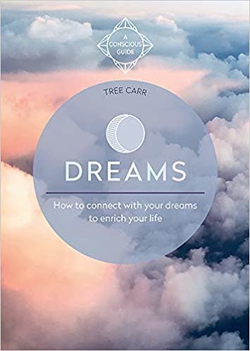 Dreams: How to connect with your dreams to enrich your life indir