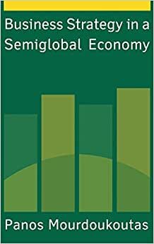 Business Strategy in a Semiglobal Economy indir