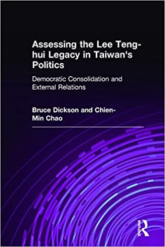 Assessing the Lee Teng-hui Legacy in Taiwan's Politics: Democratic Consolidation and External Relations (Taiwan in the Modern World)