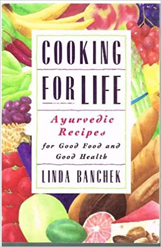 Cooking For Life: Ayurvedic Recipes for Good Food and Good Health indir
