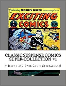 Classic Suspense Comics Super-Collection #1: 9-Issue / 350-Page Comic Adventure Spectacular!