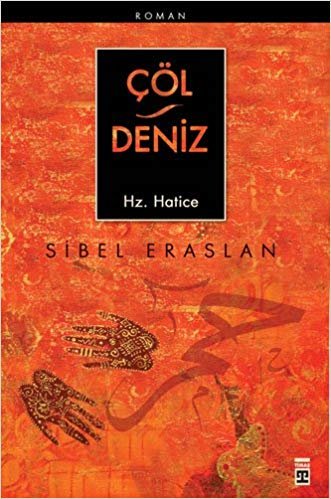 Çöl Deniz - Hz. Hatice